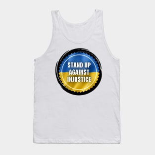 Stand Up Against Injustice - Ukraine Flag Tank Top